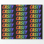 [ Thumbnail: Rainbow First Name "Casey"; Fun & Colorful Wrapping Paper ]