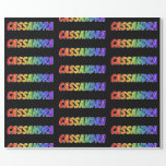 [ Thumbnail: Rainbow First Name "Cassandra"; Fun & Colorful Wrapping Paper ]