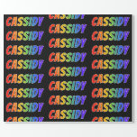 [ Thumbnail: Rainbow First Name "Cassidy"; Fun & Colorful Wrapping Paper ]