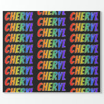 [ Thumbnail: Rainbow First Name "Cheryl"; Fun & Colorful Wrapping Paper ]