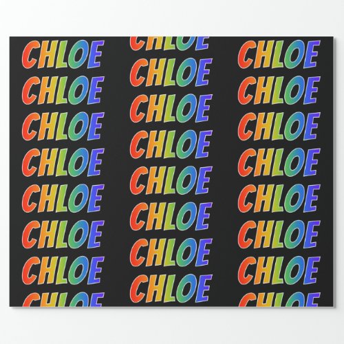 Rainbow First Name CHLOE Fun  Colorful Wrapping Paper