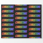[ Thumbnail: Rainbow First Name "Christine"; Fun & Colorful Wrapping Paper ]