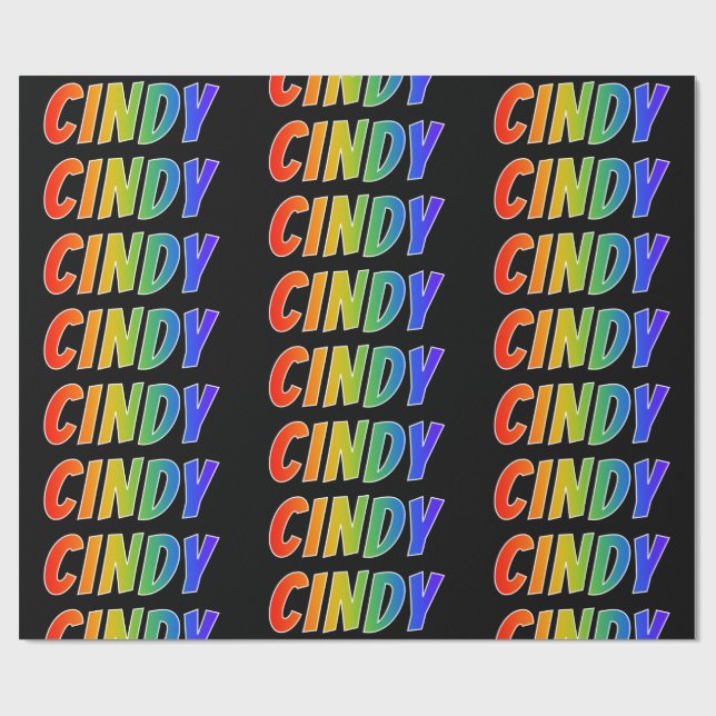 Rainbow First Name "CINDY"; Fun & Colorful Wrapping Paper (Flat)