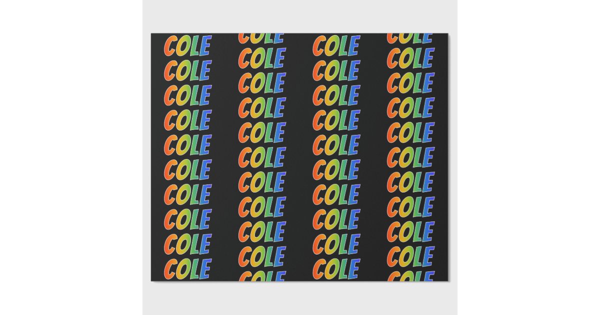 Rainbow First Name "COLE"; Fun & Colorful Wrapping Paper Zazzle
