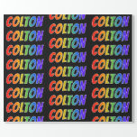 [ Thumbnail: Rainbow First Name "Colton"; Fun & Colorful Wrapping Paper ]
