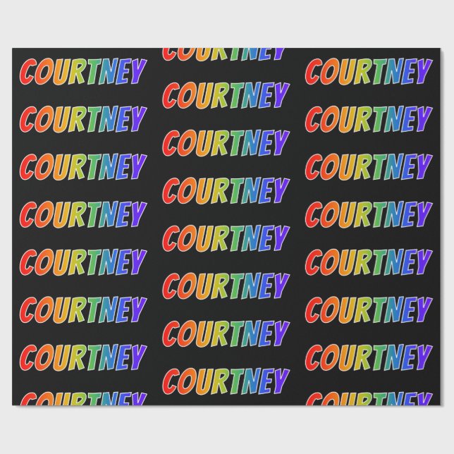Rainbow First Name "COURTNEY"; Fun & Colorful Wrapping Paper (Flat)