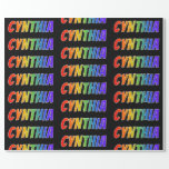 [ Thumbnail: Rainbow First Name "Cynthia"; Fun & Colorful Wrapping Paper ]