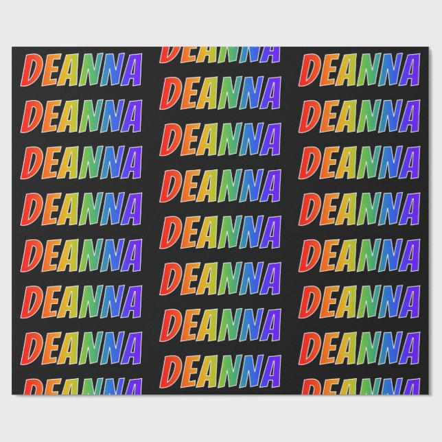 Rainbow First Name "DEANNA"; Fun & Colorful Wrapping Paper (Flat)