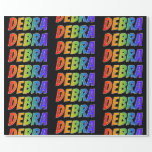 [ Thumbnail: Rainbow First Name "Debra"; Fun & Colorful Wrapping Paper ]