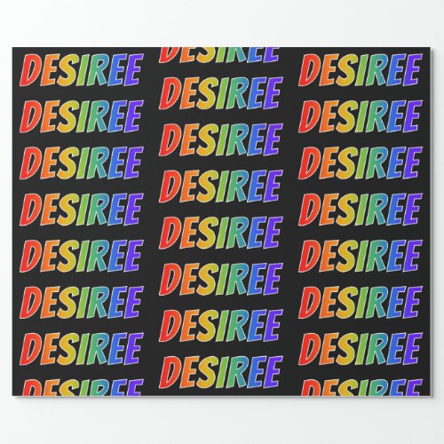 Rainbow First Name DESIREE Fun  Colorful Wrapping Paper