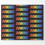 [ Thumbnail: Rainbow First Name "Dominic"; Fun & Colorful Wrapping Paper ]