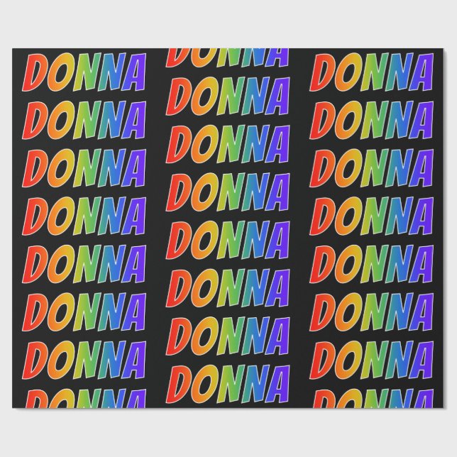 Rainbow First Name "DONNA"; Fun & Colorful Wrapping Paper (Flat)