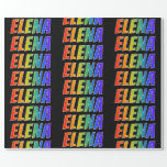 [ Thumbnail: Rainbow First Name "Elena"; Fun & Colorful Wrapping Paper ]