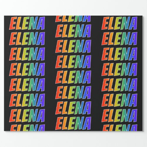 Rainbow First Name ELENA Fun  Colorful Wrapping Paper