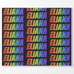 [ Thumbnail: Rainbow First Name "Eliana"; Fun & Colorful Wrapping Paper ]