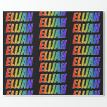 [ Thumbnail: Rainbow First Name "Elijah"; Fun & Colorful Wrapping Paper ]