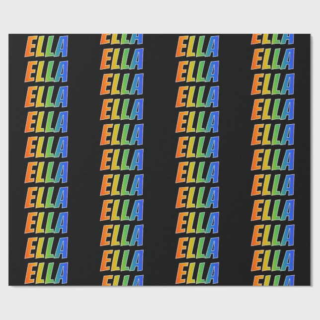 Rainbow First Name "ELLA"; Fun & Colorful Wrapping Paper (Flat)