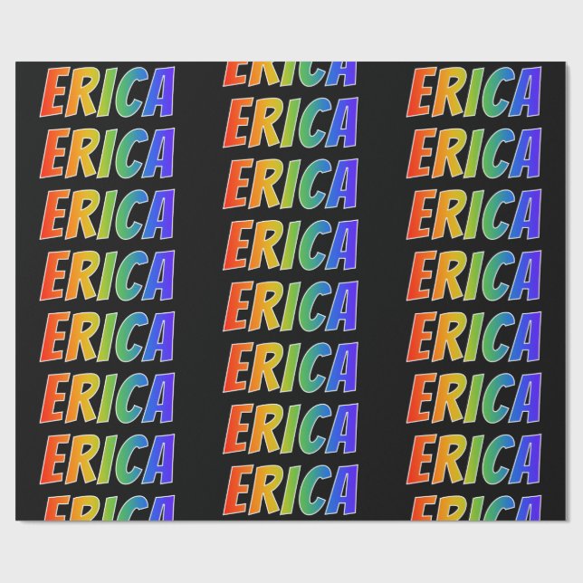 Rainbow First Name "ERICA"; Fun & Colorful Wrapping Paper (Flat)