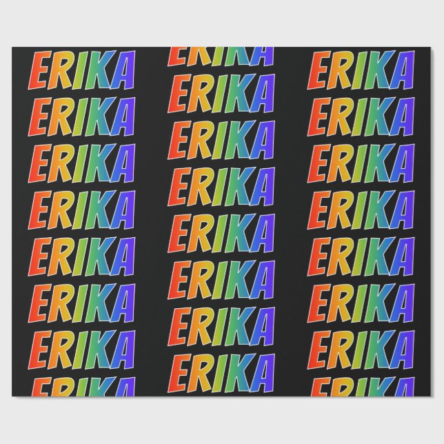Rainbow First Name "ERIKA"; Fun & Colorful Wrapping Paper (Flat)