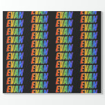 [ Thumbnail: Rainbow First Name "Evan"; Fun & Colorful Wrapping Paper ]
