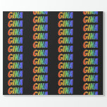 [ Thumbnail: Rainbow First Name "Gina"; Fun & Colorful Wrapping Paper ]