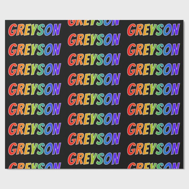 Rainbow First Name "GREYSON"; Fun & Colorful Wrapping Paper (Flat)