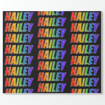 [ Thumbnail: Rainbow First Name "Hailey"; Fun & Colorful Wrapping Paper ]