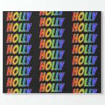 [ Thumbnail: Rainbow First Name "Holly"; Fun & Colorful Wrapping Paper ]