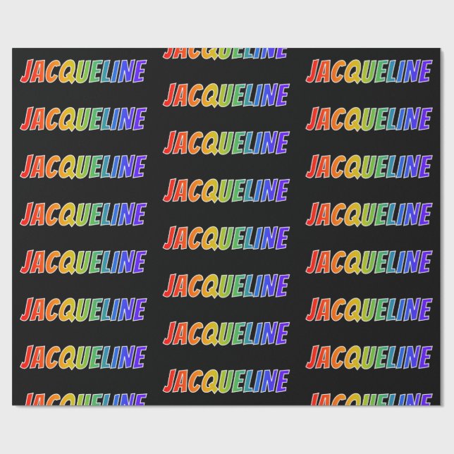 Rainbow First Name "JACQUELINE"; Fun & Colorful Wrapping Paper (Flat)