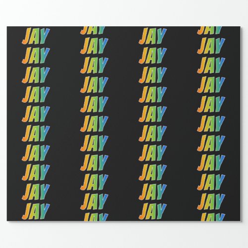 Rainbow First Name JAY Fun  Colorful Wrapping Paper