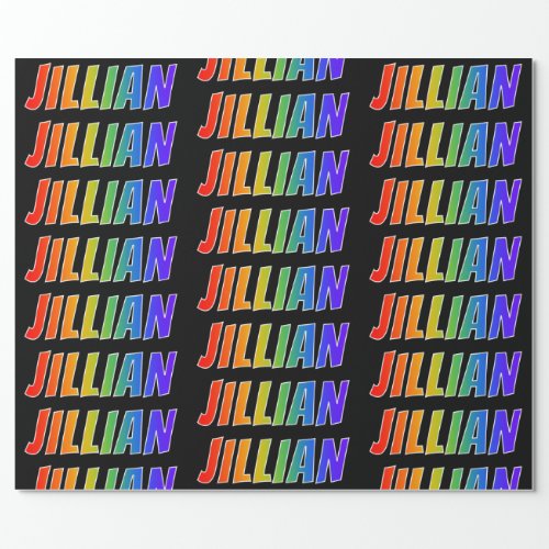 Rainbow First Name JILLIAN Fun  Colorful Wrapping Paper