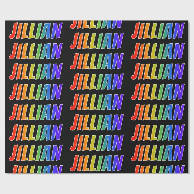 Rainbow First Name "JILLIAN"; Fun & Colorful Wrapping Paper (Flat)