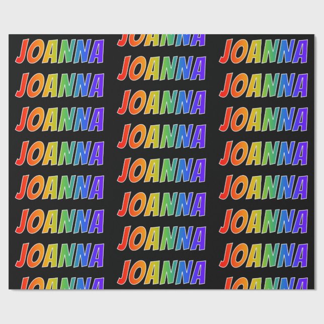 Rainbow First Name "JOANNA"; Fun & Colorful Wrapping Paper (Flat)