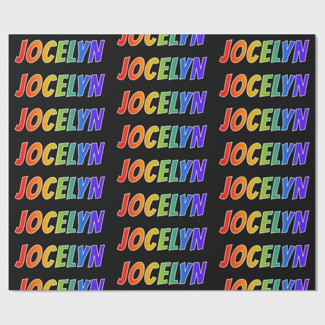 Rainbow First Name "JOCELYN"; Fun & Colorful Wrapping Paper (Flat)