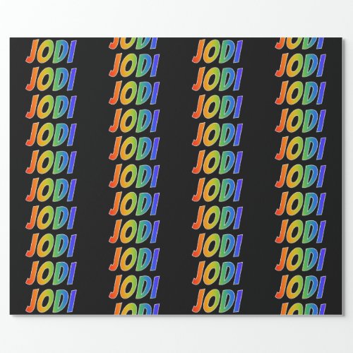Rainbow First Name JODI Fun  Colorful Wrapping Paper
