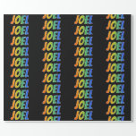 [ Thumbnail: Rainbow First Name "Joel"; Fun & Colorful Wrapping Paper ]