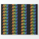 [ Thumbnail: Rainbow First Name "Jose"; Fun & Colorful Wrapping Paper ]