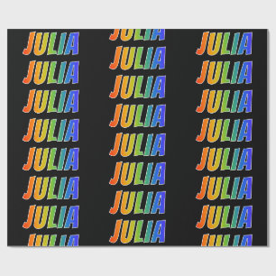 Rainbow First Name "JULIA"; Fun & Colorful Wrapping Paper