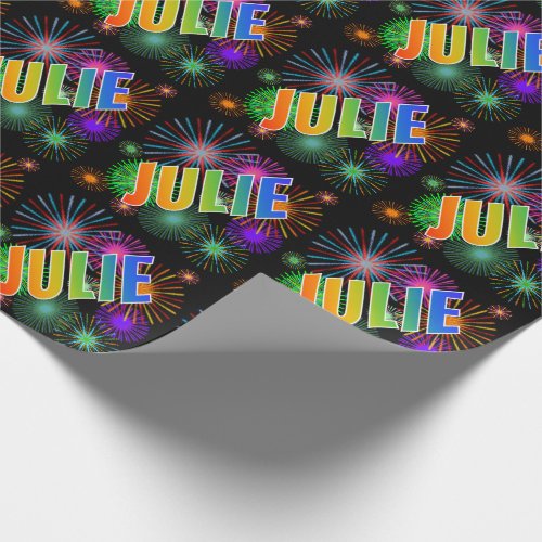 Rainbow First Name JULIE  Fireworks Wrapping Paper