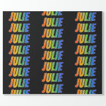[ Thumbnail: Rainbow First Name "Julie"; Fun & Colorful Wrapping Paper ]
