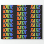[ Thumbnail: Rainbow First Name "Katie"; Fun & Colorful Wrapping Paper ]