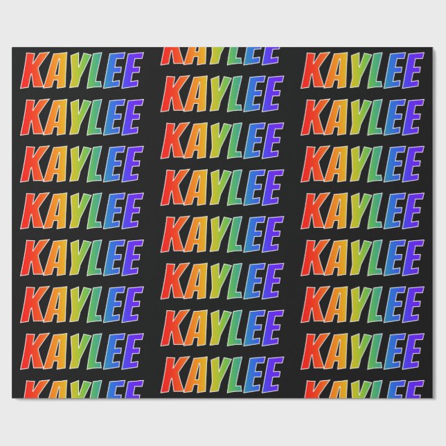Rainbow First Name "KAYLEE"; Fun & Colorful Wrapping Paper (Flat)