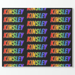 [ Thumbnail: Rainbow First Name "Kinsley"; Fun & Colorful Wrapping Paper ]
