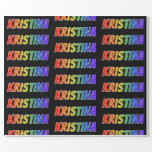 [ Thumbnail: Rainbow First Name "Kristina"; Fun & Colorful Wrapping Paper ]