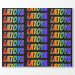 [ Thumbnail: Rainbow First Name "Latoya"; Fun & Colorful Wrapping Paper ]
