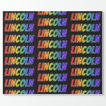 [ Thumbnail: Rainbow First Name "Lincoln"; Fun & Colorful Wrapping Paper ]