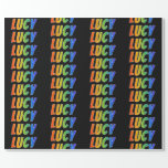 [ Thumbnail: Rainbow First Name "Lucy"; Fun & Colorful Wrapping Paper ]