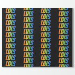 [ Thumbnail: Rainbow First Name "Luis"; Fun & Colorful Wrapping Paper ]