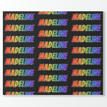 [ Thumbnail: Rainbow First Name "Madeline"; Fun & Colorful Wrapping Paper ]
