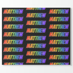 [ Thumbnail: Rainbow First Name "Matthew"; Fun & Colorful Wrapping Paper ]